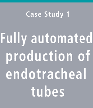 Mediacl devices: Fully automated production of endotracheal tubes