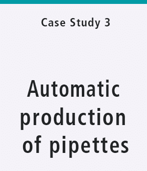 Mediacl devices: Automatic production of pipettes