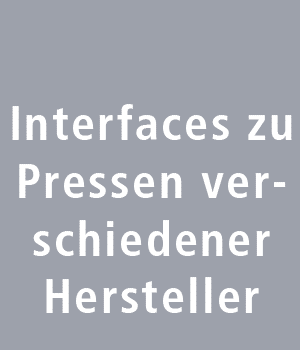 Interfaces zu Pressen verschiedener Hersteller