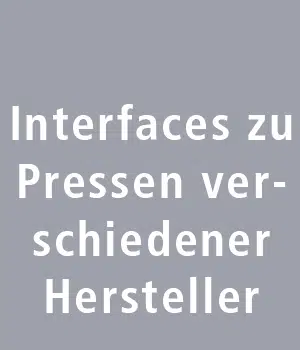 Interfaces zu Pressen verschiedener Hersteller