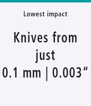 Knives from just 0.1 mm