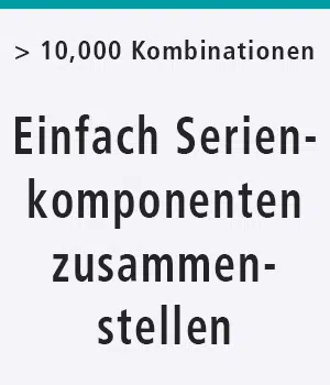 Einfach Serienkomponenten zusammenstellen