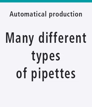 Automatical production of many different types of pipettes