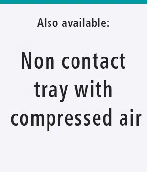 Non contact tray with compressed air