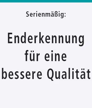 Enderkennung für eine bessere Qualität